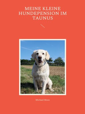 cover image of Meine kleine Hundepension im Taunus
